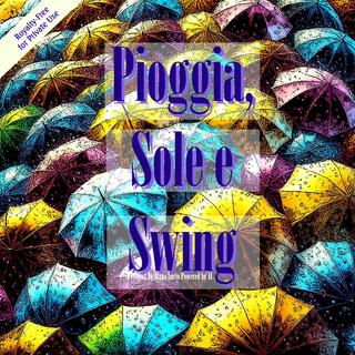 Pioggia, Sole e Swing