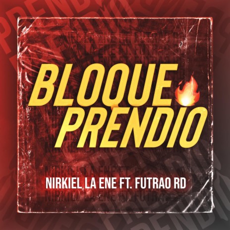 Bloque Prendio ft. El Futrao RD | Boomplay Music