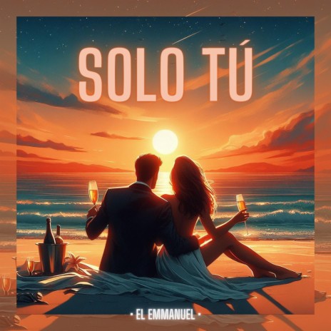 Solo Tú | Boomplay Music