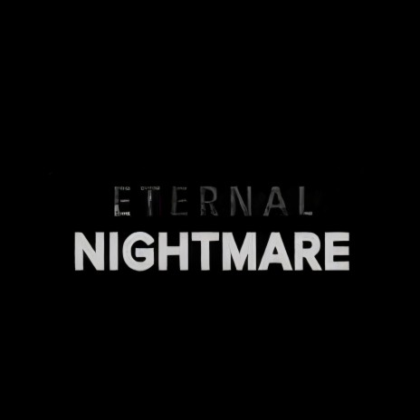 Eternal Nightmare | Boomplay Music