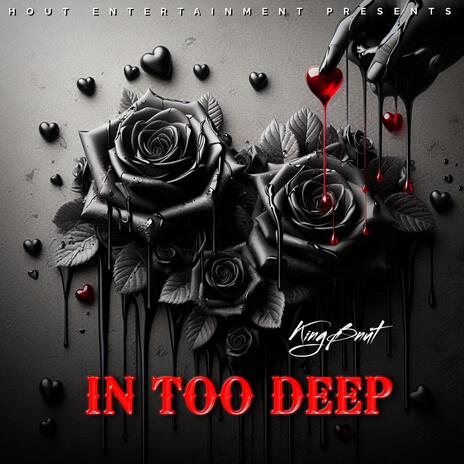 In Too Deep (Trap Soul Drill Rap Music Hip Hop R&B Beat) KINGBNUT | Boomplay Music