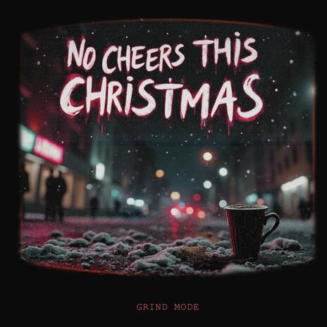 No Cheers This Christmas | Boomplay Music