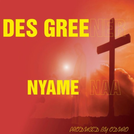Nyame Naa | Boomplay Music