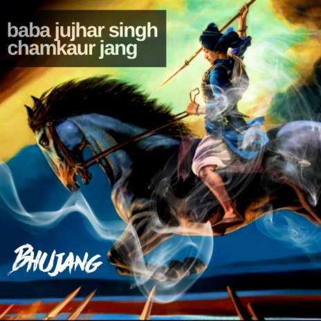 Baba Jujhar Singh Chamkaur Jang ft. Jagowale | Boomplay Music