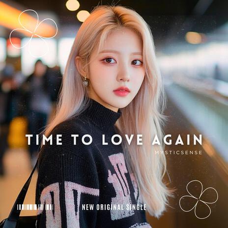 Time To Love Again | Boomplay Music