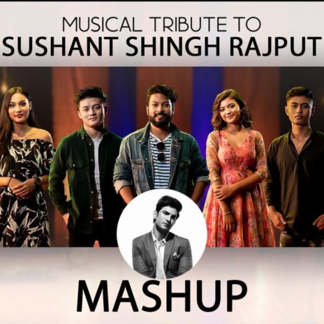 Nepalese Tribute To Sushant Singh Rajput (Mashup) ft. Bikram Baral, Mamta Gurung, Nishchal Gurung, Pritam Pradhan & Salome Gurung | Boomplay Music