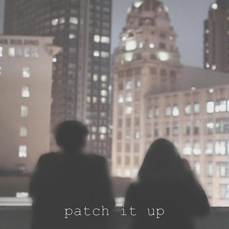 Patch It Up | Boomplay Music