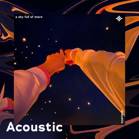 a sky full of stars - acoustic ft. Tazzy | Boomplay Music