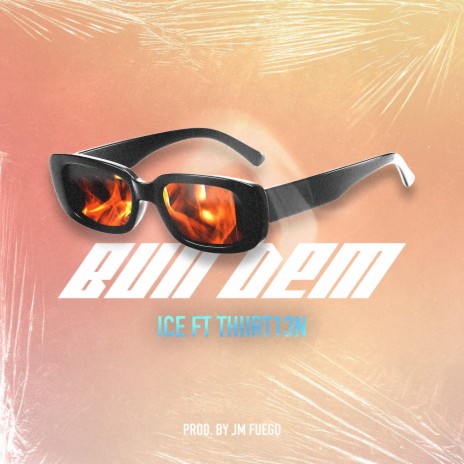 Bun dem ft. Thiirt13n | Boomplay Music