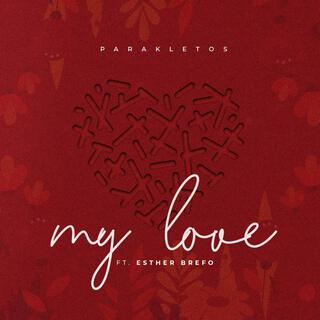 My Love ft. Esther Brefo lyrics | Boomplay Music