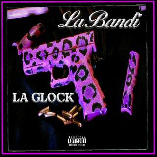 LA GLOCK