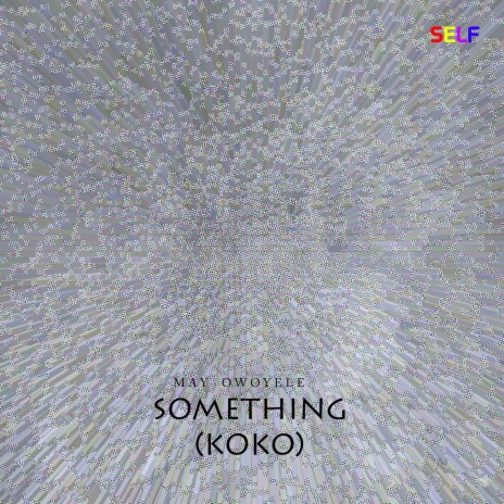 Something (Koko) | Boomplay Music