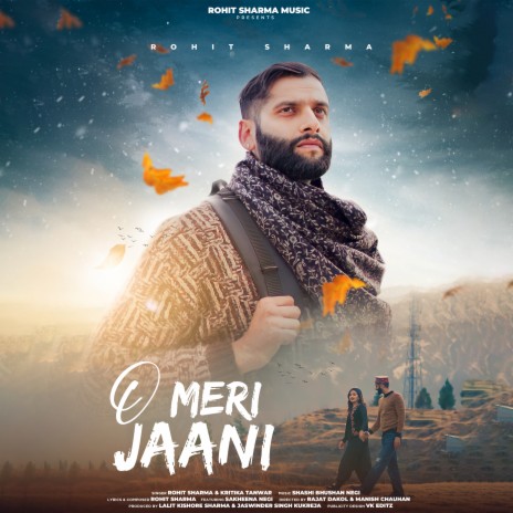 O Meri Jaani ft. Shashi Bhushan Negi & Kritika Tanwar | Boomplay Music