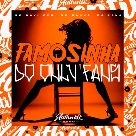 Famosinha do Onlyfans ft. MC KAUKA & Dj Pena | Boomplay Music