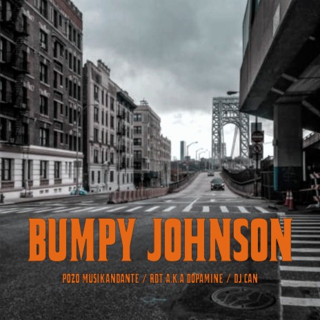 Bumpy Johnson ft. Rdt a.k.a Dopamine & Dj Can | Boomplay Music