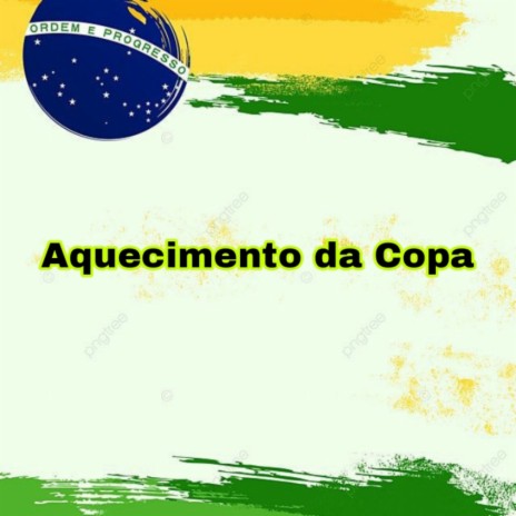 Aquecimento da Copa | Boomplay Music