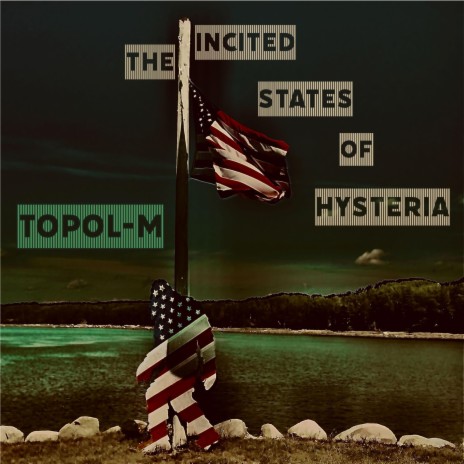 The Incited States of Hysteria | Boomplay Music