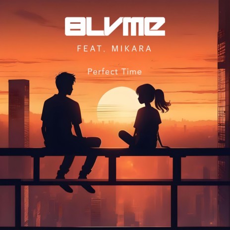 Perfect Time ft. Mikara | Boomplay Music