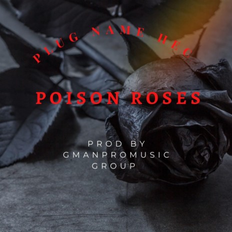 Poison Roses ft. Plug Name Hec | Boomplay Music