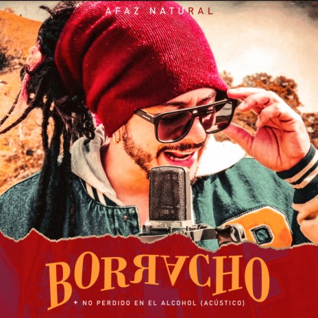 Borracho (+ No Perdido en el Alcohol) | Boomplay Music