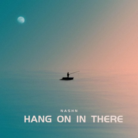 Hang (On)In There ft. Pacific | Boomplay Music