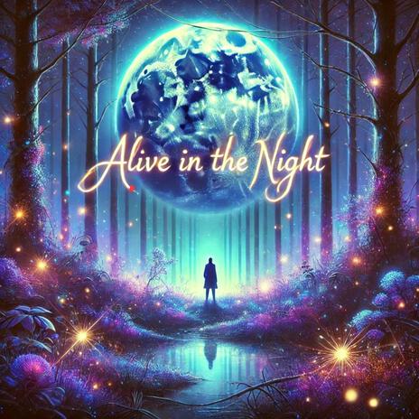 Alive in the night