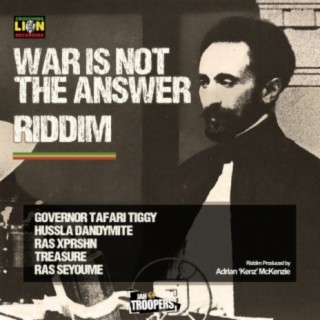 War Is Not The Answer Riddim