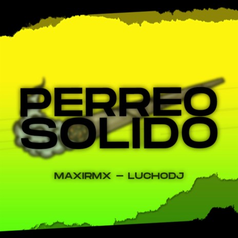 PERREO SOLIDO ft. Lucho Dj