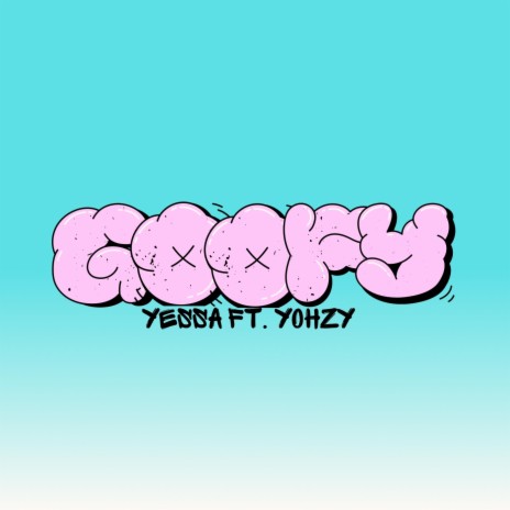 Goofy ft. Yohzy | Boomplay Music