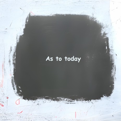 As to today | Boomplay Music