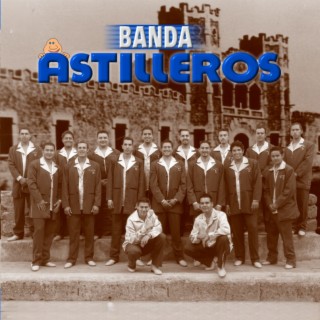 La Incontenible Banda Astilleros Songs MP3 Download New Songs