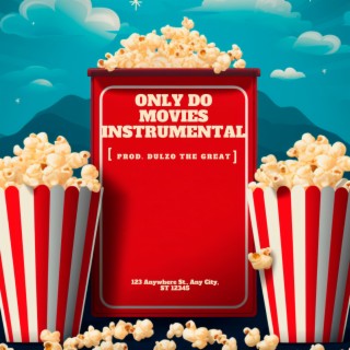 Only Do Movies (instrumental)