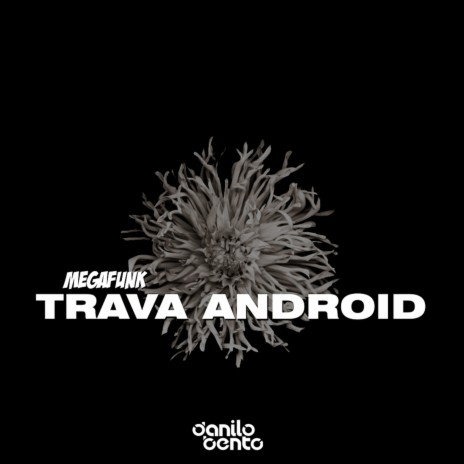 Mega Funk Trava Android ft. DJ Danilo Bento & DJ Idk
