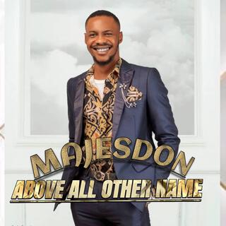 Above All Other Name lyrics | Boomplay Music