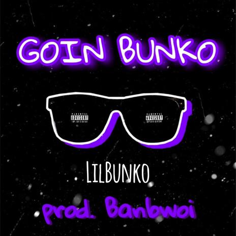 Goin Bunko | Boomplay Music