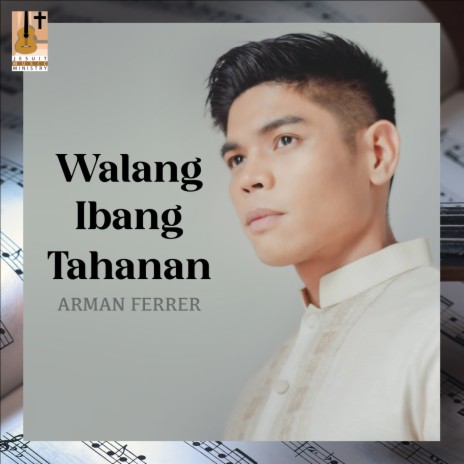 Walang Ibang Tahanan | Boomplay Music