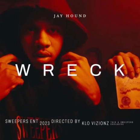 Wreck ft. Jay Hound | Boomplay Music