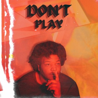 Don't Play lyrics | Boomplay Music