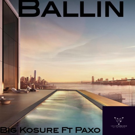 Big Kosure Ballin ft. P@xzo | Boomplay Music