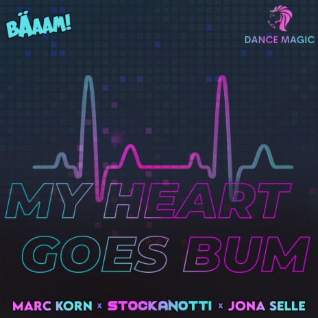 My Heart Goes Bum ft. Stockanotti & Jona Selle | Boomplay Music