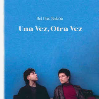 Una Vez, Otra Vez lyrics | Boomplay Music