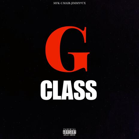 G-CLASS ft. UMAIR & JimmY9TX | Boomplay Music