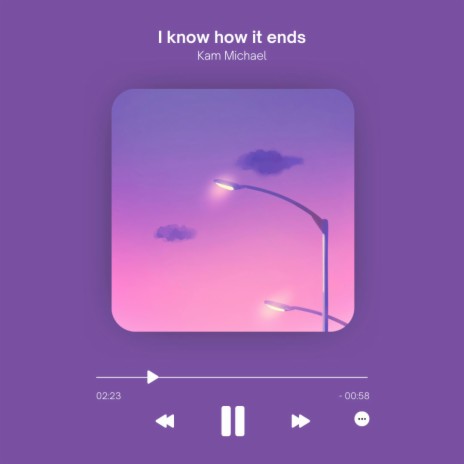 I know how it ends | Boomplay Music