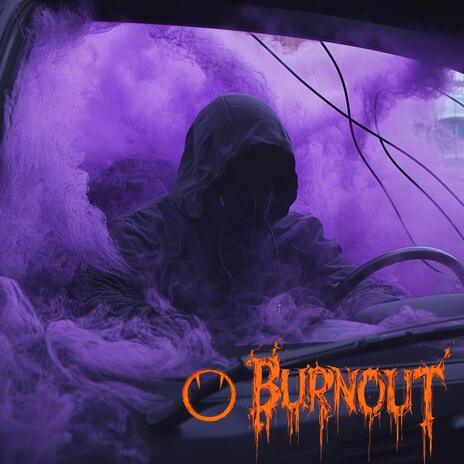 BURNOUT | Boomplay Music