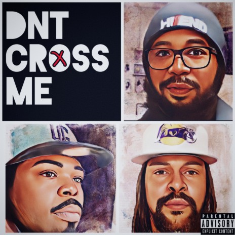 Don't cross me ft. K Jizz & Nutt | Boomplay Music