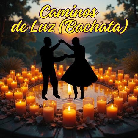 Caminos de Luz (Bachata)