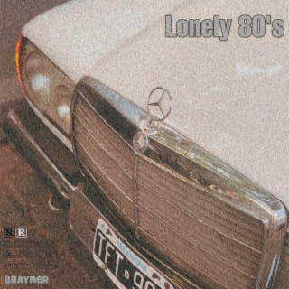 Lonely 80's