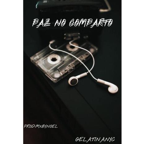 Paz No Comparto | Boomplay Music