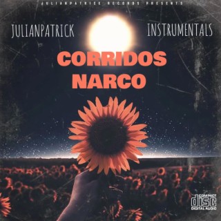 JULIANPATRICK | CORRIDOS NARCO