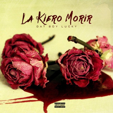 La Kiero Morir | Boomplay Music